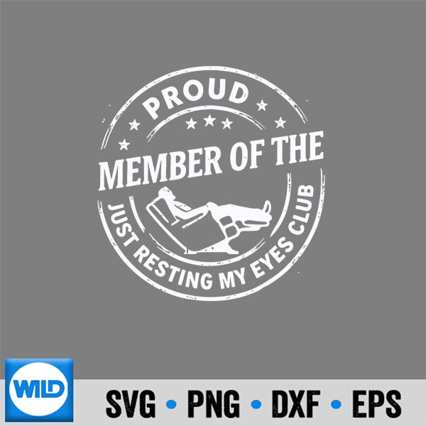 ProudMemberOfTheJustRestingMyEyesClubDadRetirement