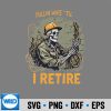 Pullin Wire Til I Retire Skeleton Retro Electrician Vintage PNG SVG for Cricut 6 PullinWireTilIRetireSkeletonRetroElectricianVintage