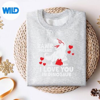 RawrMeansILoveYouInDinosaurValentinesDayTrexsweater
