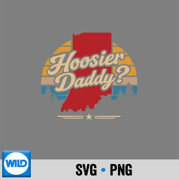 Retro Vintage Us States Hoosier Daddy State Silhouette SVG PNG 1 Retro Vintage Us States Hoosier Daddy State Silhouette SVG PNG
