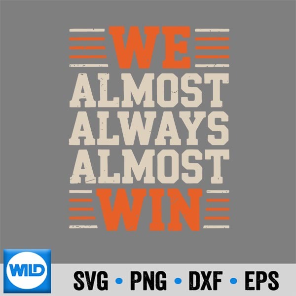 Retro We Almost Always Almost Win Football Lovers Digital Download 1 Retro We Almost Always Almost Win Football Lovers Digital Download
