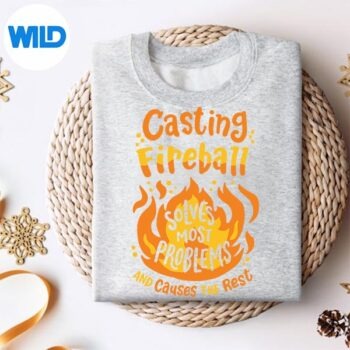 Rpg Gamer Nerdy Casting Fireball Solves Most Problems SVG PNG 4 RpgGamerNerdyCastingFireballSolvesMostProblemssweater