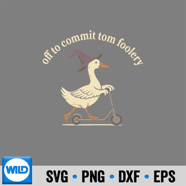 SillyGooseOffToCommitTomFoolery