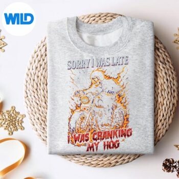 SorryIWasLateIWasCrankingMyHogSkeletonBikersweater