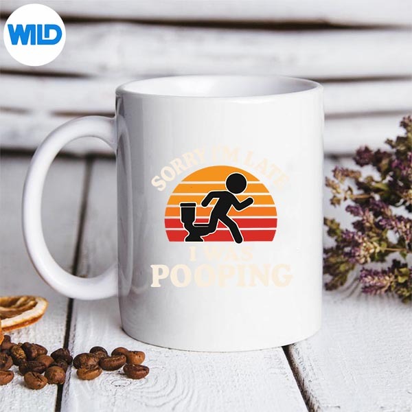 Sorry Im Late I Was Pooping Silhouette SVG PNG 3 Sorry Im Late I Was Pooping Silhouette SVG PNG - Image 3