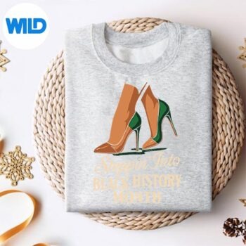 Steppin Into Black History Month Classy High Heels Attitude Silhouette SVG PNG 4 SteppinIntoBlackHistoryMonthClassyHighHeelsAttitudesweater