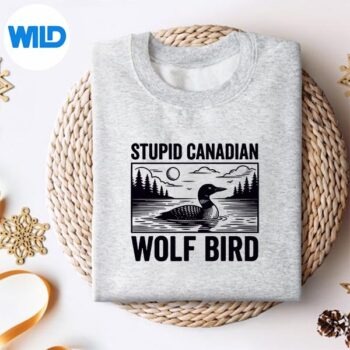 StupidCanadianWolfBirdLoonHumorsweater