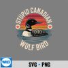Stupid Canadian Wolf Bird Lover Loon Humor Digital Download 6 StupidCanadianWolfBirdLoverLoonHumor