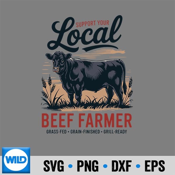 Support Your Local Beef Farmer Retro Beef Rancher SVG Cut File 1 Support Your Local Beef Farmer Retro Beef Rancher SVG Cut File