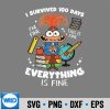 Survived 100 Days Im Is Fine Anxiety 100th Day School SVG PNG Cut File 6 Survived100DaysImIsFineAnxiety100thDaySchool