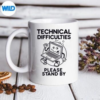 TechnicalDifficultiesPleaseStandBymug
