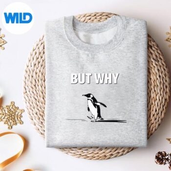 Trendy Nihilist Penguin But Why Meme Digital Design 4 TrendyNihilistPenguinButWhyMemesweater