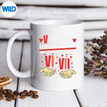 VIsForViViiSixSevenMemeValentine67mug