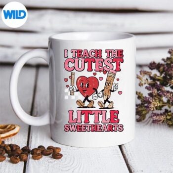 ValentinesDayITeachCutestSweetheartsTeachermug