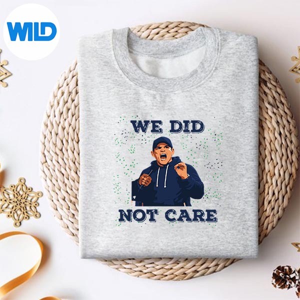 We Did Not Care Bold Coach Rant Meme Digital Design 2 We Did Not Care Bold Coach Rant Meme Digital Design - Image 2