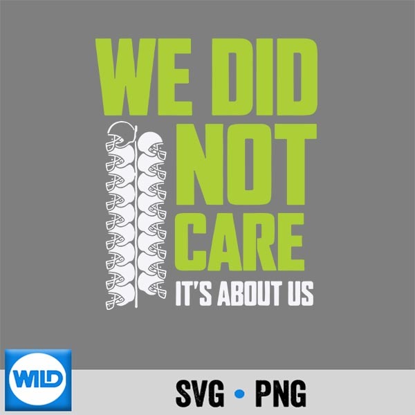 We Did Not Care Its About Sea Hawks For Us SVG PNG Download 1 We Did Not Care Its About Sea Hawks For Us SVG PNG Download