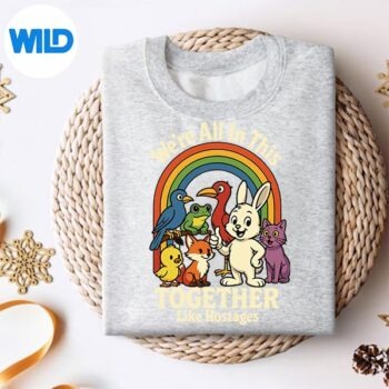 Were All In This Together Like Hostages Sarcastic Humor Design for Cricut 4 WereAllInThisTogetherLikeHostagesSarcasticHumorsweater