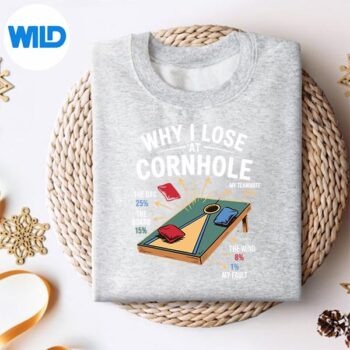 Why I Lose At Cornhole Cornhole Player PNG SVG for Cricut 4 WhyILoseAtCornholeCornholePlayersweater