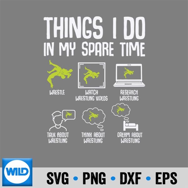 Wrestling Things I Do In My Spare Time Wrestler Silhouette SVG PNG Cut File 1 Wrestling Things I Do In My Spare Time Wrestler Silhouette SVG PNG Cut File