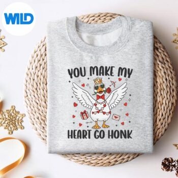 YouMakeMyHeartGoHonkSillyGooseValentinesweater