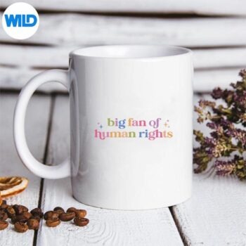 BigFanOfHumanRightsProtestmug