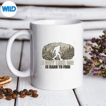 BigfootAGuyLikeMeIsHardToFindSasquatchmug