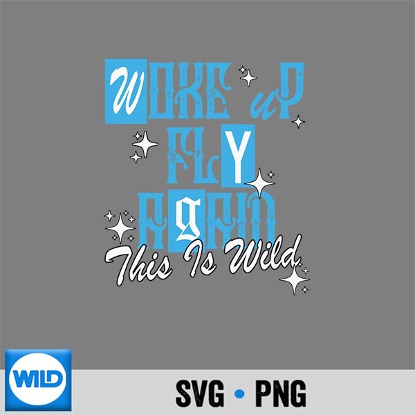 Blue Color Woke Up Fly It Keeps Happening Blue SVG PNG 1 Blue Color Woke Up Fly It Keeps Happening Blue SVG PNG