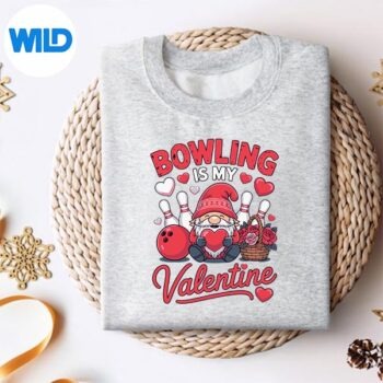Bowling Is My Valentine For Bowlers Fun Love Occasion PNG SVG for Cricut 4 BowlingIsMyValentineForBowlersFunLoveOccasionsweater