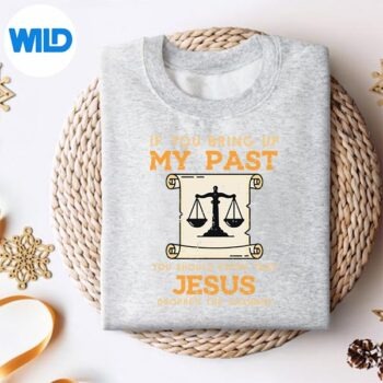 Bring Up My Past Jesus Drop Charges Christian SVG PNG Digital Download 4 BringUpMyPastJesusDropChargesChristiansweater