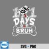 Bruh 100 Days Of School Dalmatian Dog 100th Days Vector Design 7 Bruh100DaysOfSchoolDalmatianDog100thDays