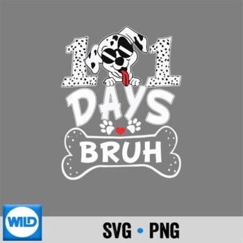 Bruh 100 Days Of School Dalmatian Dog 100th Days Vector Design