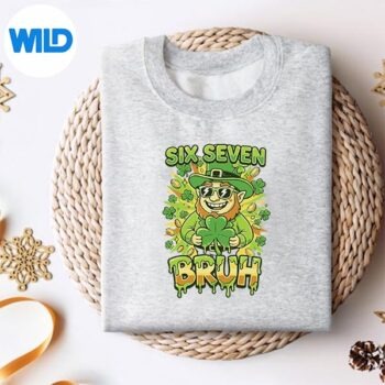 Bruh67SixSeven67MemeStPatricksDaysweater