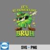 Bruh St Patricks Day Saint Patricks Day Shamrock SVG Cut File 6 BruhStPatricksDaySaintPatricksDayShamrock