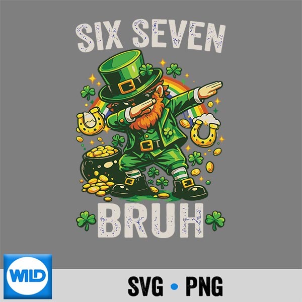 Bruh St Patricks Day Six Seven 67 Meme SVG PNG Cut File 1 Bruh St Patricks Day Six Seven 67 Meme SVG PNG Cut File
