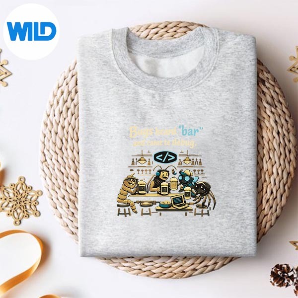 Bugs Heard Bar Came To Debug Programmer Humor Digital Design 2 Bugs Heard Bar Came To Debug Programmer Humor Digital Design - Image 2