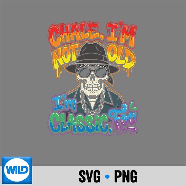 Chale Im Not Old Im Foo Skull Urban Street Art Digital Design 1 Chale Im Not Old Im Foo Skull Urban Street Art Digital Design