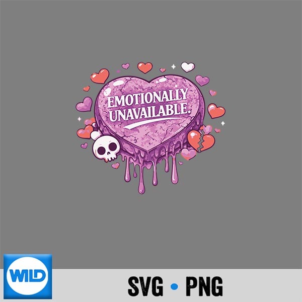 Emotionally Emo Unavailable Emo Saying Valentines Design for Cricut 1 Emotionally Emo Unavailable Emo Saying Valentines Design for Cricut