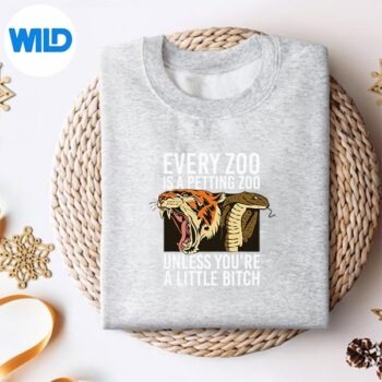 EveryZooIsAPettingZooUnlessYoureALittleBitchsweater