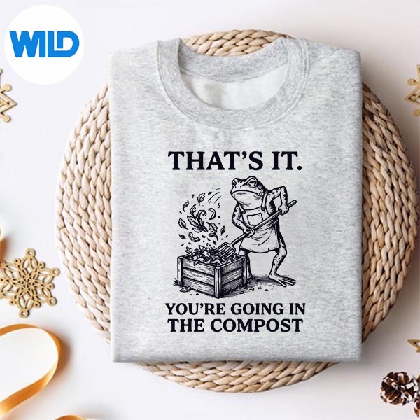 Frog Gardening Thats It Youre Going In The Compost SVG PNG 2 Frog Gardening Thats It Youre Going In The Compost SVG PNG - Image 2