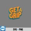Get A Grip Emblem For A Look SVG PNG Download 6 GetAGripEmblemForALook
