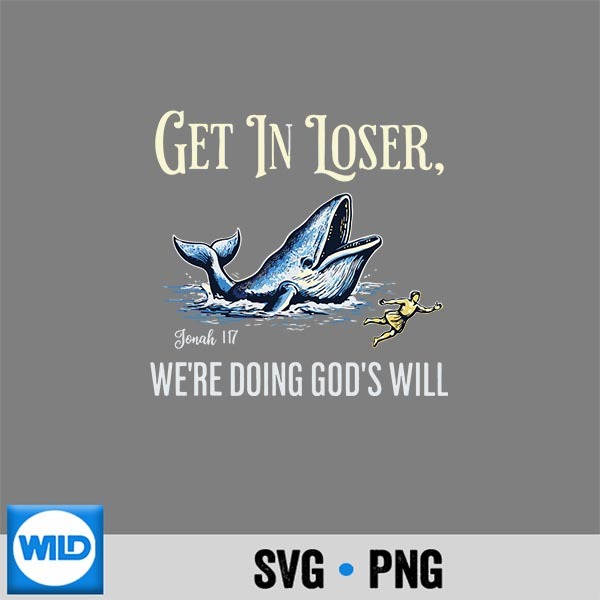 Get In Loser Jonah Whale Christian Humor Art Digital Download 1 Get In Loser Jonah Whale Christian Humor Art Digital Download