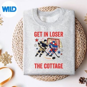 GetInLoserWereGoingToTheCottageHockeysweater