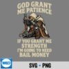 God Grant Me Patience If You Grant Me Strength Christian Cut File 7 GodGrantMePatienceIfYouGrantMeStrengthChristian