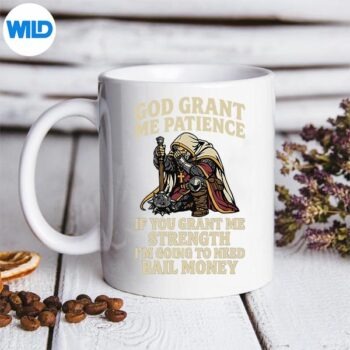 GodGrantMePatienceIfYouGrantMeStrengthChristianmug 1