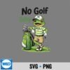 GolfLoverGolfVibesParTimeFrogGolferNoGolfToday