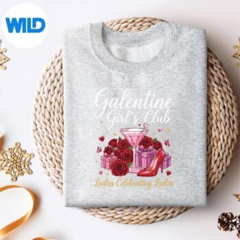 HappyGalentineDayGirlsClubLadiesCelebratingsweater
