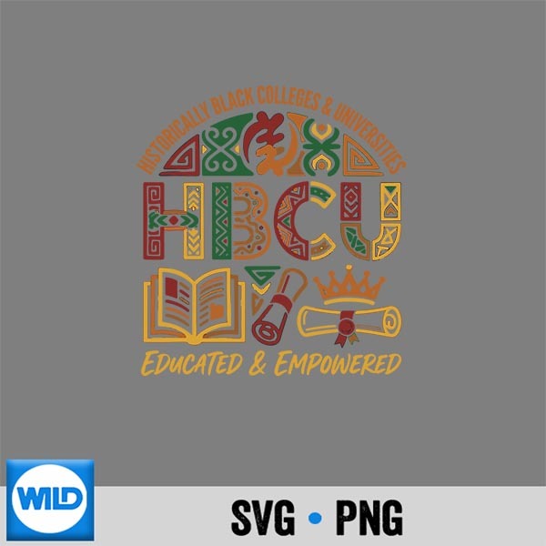 Historically Black Colleges Hbcu Educated Empowered Alumni SVG PNG Digital Download PNG 1 Historically Black Colleges Hbcu Educated Empowered Alumni SVG PNG Digital Download PNG