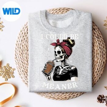 Alternative view of I Could Be Meaner Skeleton Coffee Digital Design PNG