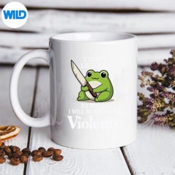 ISleptLikeShtSoTodayWillChoosingViolenceCuteFrogmug