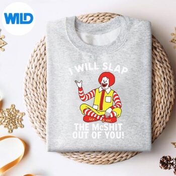 I Will Slap The Mcshit Out Of You SVG PNG Cut File 4 IWillSlapTheMcshitOutOfYousweater